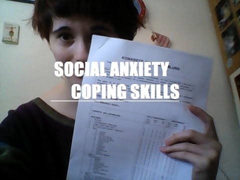 Social Anxiety: Coping Skills Social Anxiety: Coping Skills