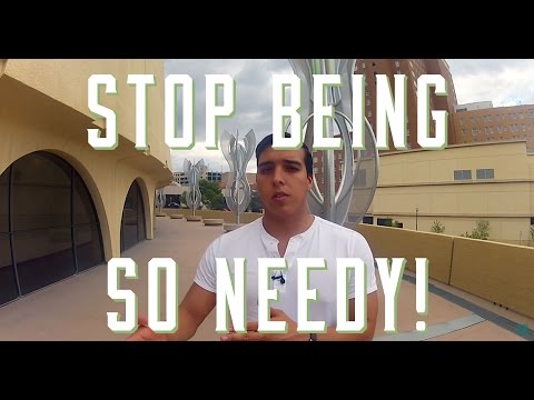 How To Stop Being Needy and Insecure How To Stop Being Needy and Insecure
