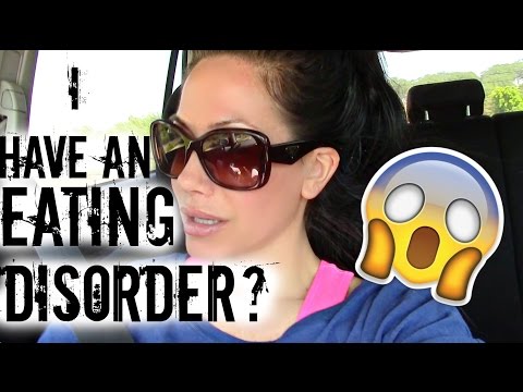 I HAVE AN EATING DISORDER?
